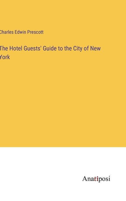 Front cover_The Hotel Guests' Guide to the City of New York