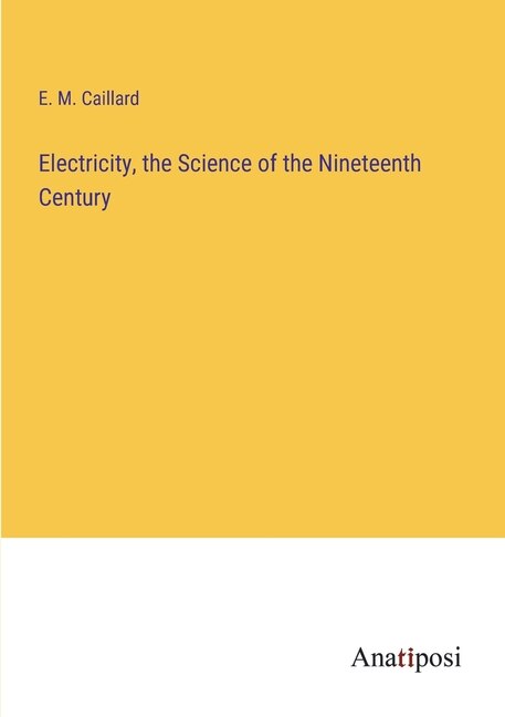 Front cover_Electricity, the Science of the Nineteenth Century