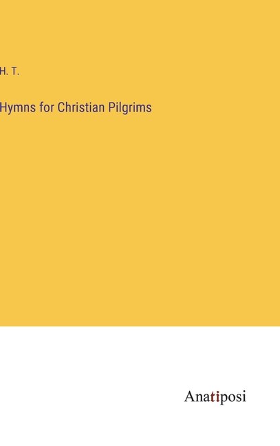 Front cover_Hymns for Christian Pilgrims