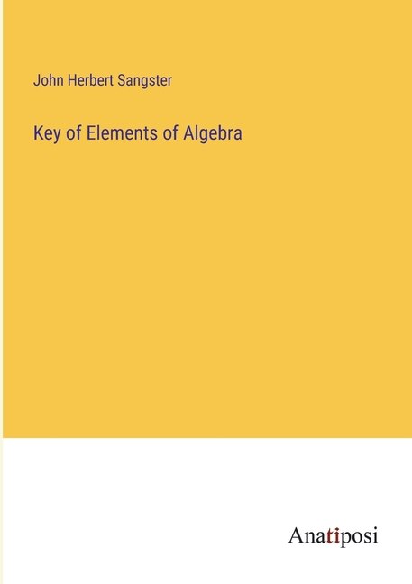 Front cover_Key of Elements of Algebra