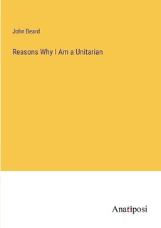 Couverture_Reasons Why I Am a Unitarian