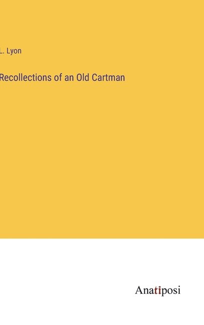 Front cover_Recollections of an Old Cartman