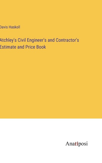 Couverture_Atchley's Civil Engineer's and Contractor's Estimate and Price Book