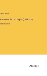 Front cover_Histoire du Second Empire (1848-1869)