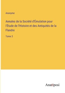 Front cover_Annales de la Société d'Émulation pour l'Étude de l'Histoire et des Antiquités de la Flandre