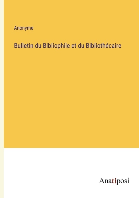 Couverture_Bulletin du Bibliophile et du Biblioth&eacute;caire