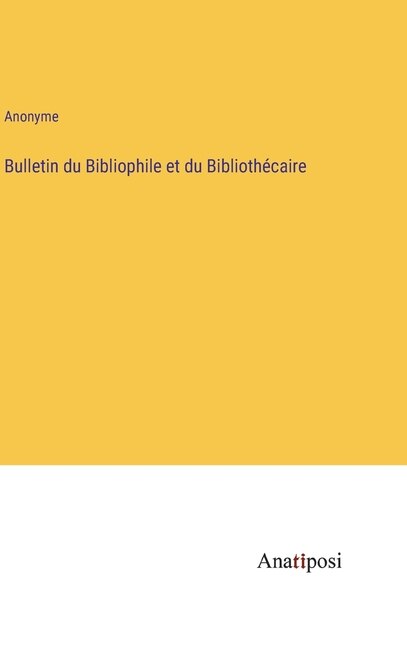 Front cover_Bulletin du Bibliophile et du Biblioth&eacute;caire