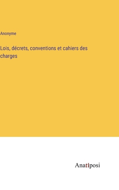 Front cover_Lois, d&eacute;crets, conventions et cahiers des charges