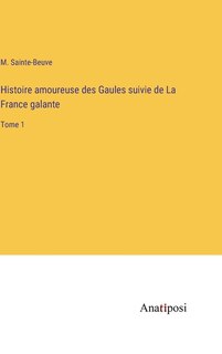 Couverture_Histoire amoureuse des Gaules suivie de La France galante