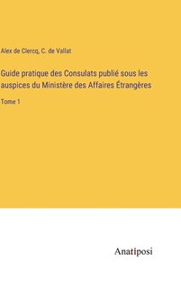 Front cover_Guide pratique des Consulats publié sous les auspices du Ministère des Affaires Étrangères