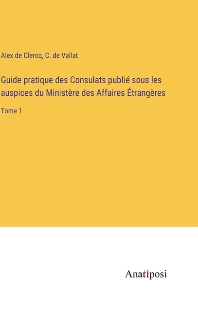 Front cover_Guide pratique des Consulats publié sous les auspices du Ministère des Affaires Étrangères