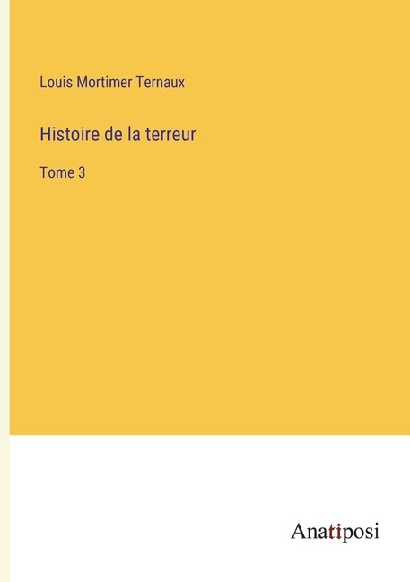 Histoire de la terreur: Tome 3