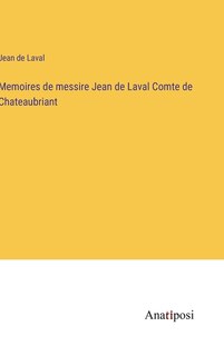 Front cover_Memoires de messire Jean de Laval Comte de Chateaubriant