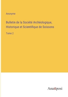 Front cover_Bulletin de la Société Archéologique, Historique et Scientifique de Soissons