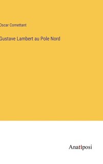 Front cover_Gustave Lambert au Pole Nord