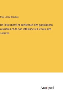 Front cover_De l'état moral et intellectuel des populations ouvrières et de son influence sur le taux des salaires