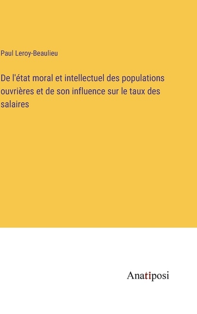 Front cover_De l'état moral et intellectuel des populations ouvrières et de son influence sur le taux des salaires