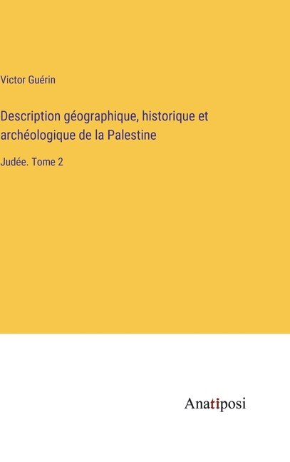 Front cover_Description géographique, historique et archéologique de la Palestine