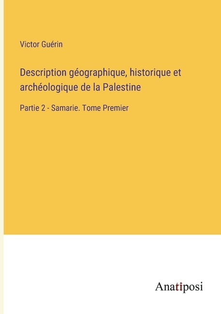 Couverture_Description géographique, historique et archéologique de la Palestine