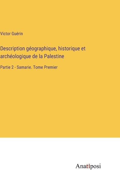 Front cover_Description géographique, historique et archéologique de la Palestine