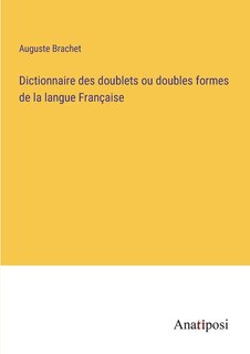 Couverture_Dictionnaire des doublets ou doubles formes de la langue Française