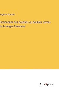 Couverture_Dictionnaire des doublets ou doubles formes de la langue Française