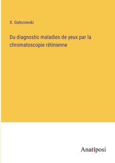 Front cover_Du diagnostic maladies de yeux par la chromatoscopie rétinienne