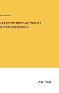 Front cover_Du diagnostic maladies de yeux par la chromatoscopie rétinienne