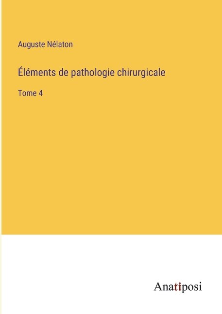 Front cover_&Eacute;l&eacute;ments de pathologie chirurgicale
