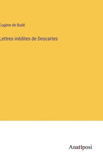 Couverture_Lettres inédites de Descartes