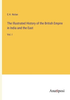 Couverture_The Illustrated History of the British Empire in India and the East