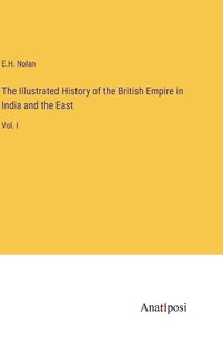 Couverture_The Illustrated History of the British Empire in India and the East