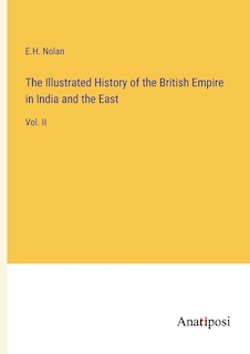 Couverture_The Illustrated History of the British Empire in India and the East