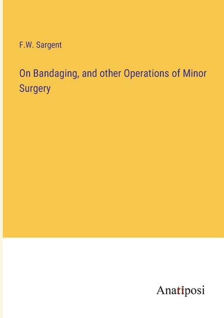 Couverture_On Bandaging, and other Operations of Minor Surgery