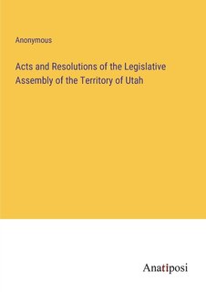 Couverture_Acts and Resolutions of the Legislative Assembly of the Territory of Utah