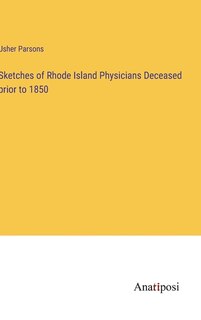 Front cover_Sketches of Rhode Island Physicians Deceased prior to 1850