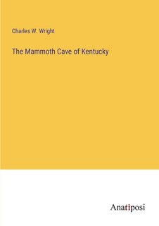 Front cover_The Mammoth Cave of Kentucky