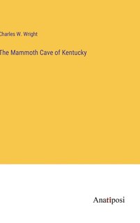 Front cover_The Mammoth Cave of Kentucky