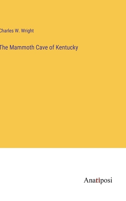 Front cover_The Mammoth Cave of Kentucky