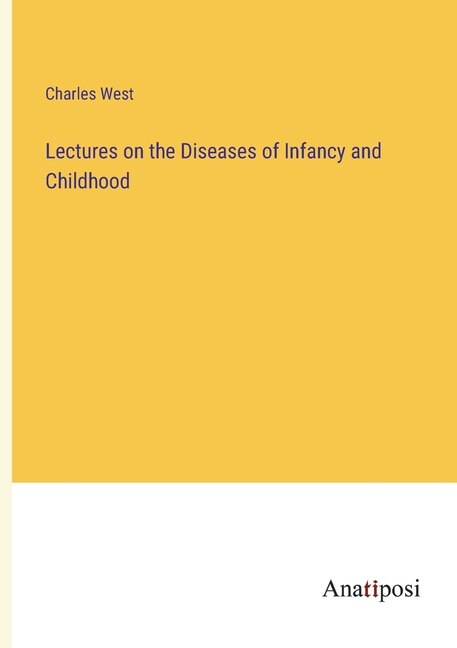 Front cover_Lectures on the Diseases of Infancy and Childhood