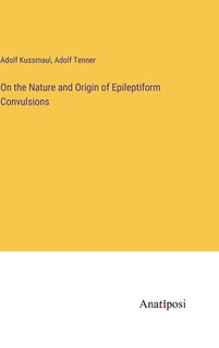Couverture_On the Nature and Origin of Epileptiform Convulsions