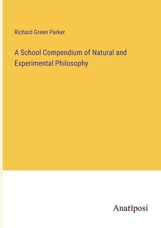 Front cover_A School Compendium of Natural and Experimental Philosophy