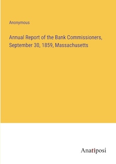 Couverture_Annual Report of the Bank Commissioners, September 30, 1859, Massachusetts