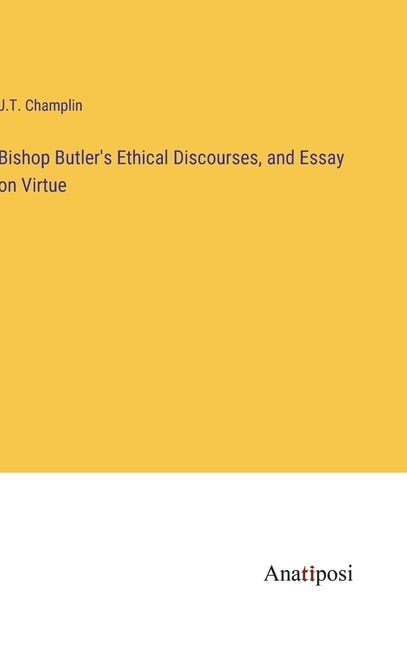 Couverture_Bishop Butler's Ethical Discourses, and Essay on Virtue