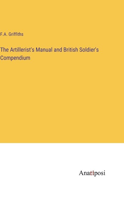 Front cover_The Artillerist's Manual and British Soldier's Compendium