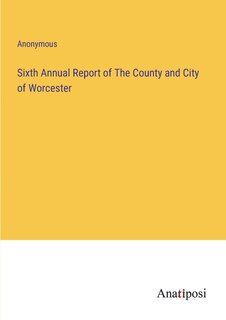Front cover_Sixth Annual Report of The County and City of Worcester