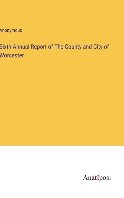 Front cover_Sixth Annual Report of The County and City of Worcester