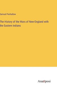 Front cover_The History of the Wars of New-England with the Eastern Indians