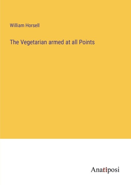 Front cover_The Vegetarian armed at all Points
