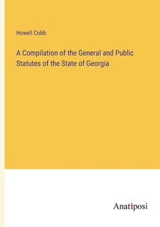 Front cover_A Compilation of the General and Public Statutes of the State of Georgia